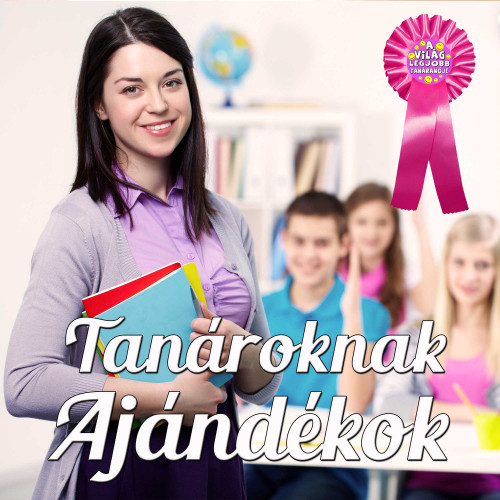 Tanároknak ajándékok